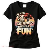 When God Made Me He Said This Will Be Fun Funny Quote Women's T-Shirt thumb 0