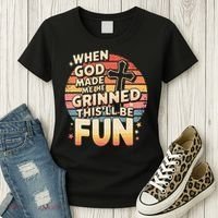 When God Made Me He Said This Will Be Fun Funny Quote Women's T-Shirt thumb 3