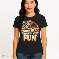 When God Made Me He Said This Will Be Fun Funny Quote Women's T-Shirt thumb 4