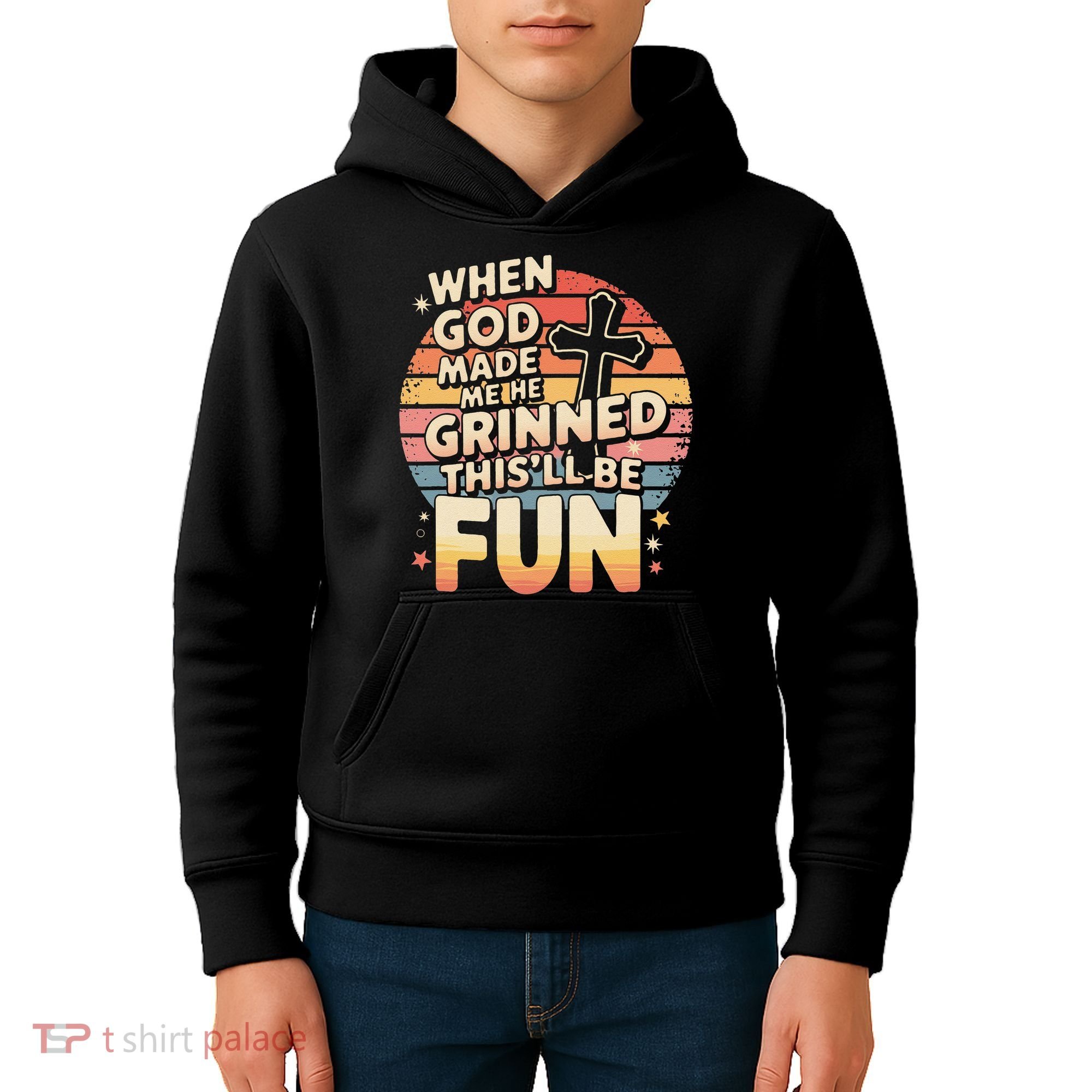 When God Made Me He Said This Will Be Fun Funny Quote Kids Hoodie