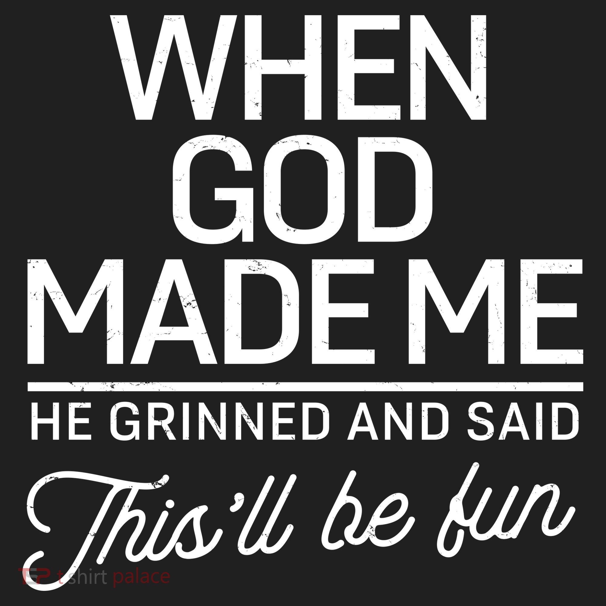 When God Made Me He Said This'll Be Fun Women's Sweatshirt