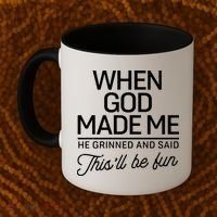 When God Made Me He Said This'll Be Fun Coffee Mug thumb 2