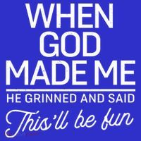 When God Made Me He Said This'll Be Fun Mousepad thumb 1