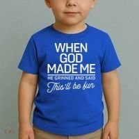 When God Made Me He Said This'll Be Fun Toddler T-Shirt thumb 2