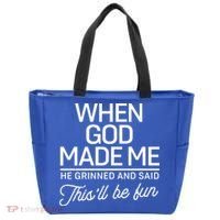 When God Made Me He Said This'll Be Fun Tote Bag thumb 0