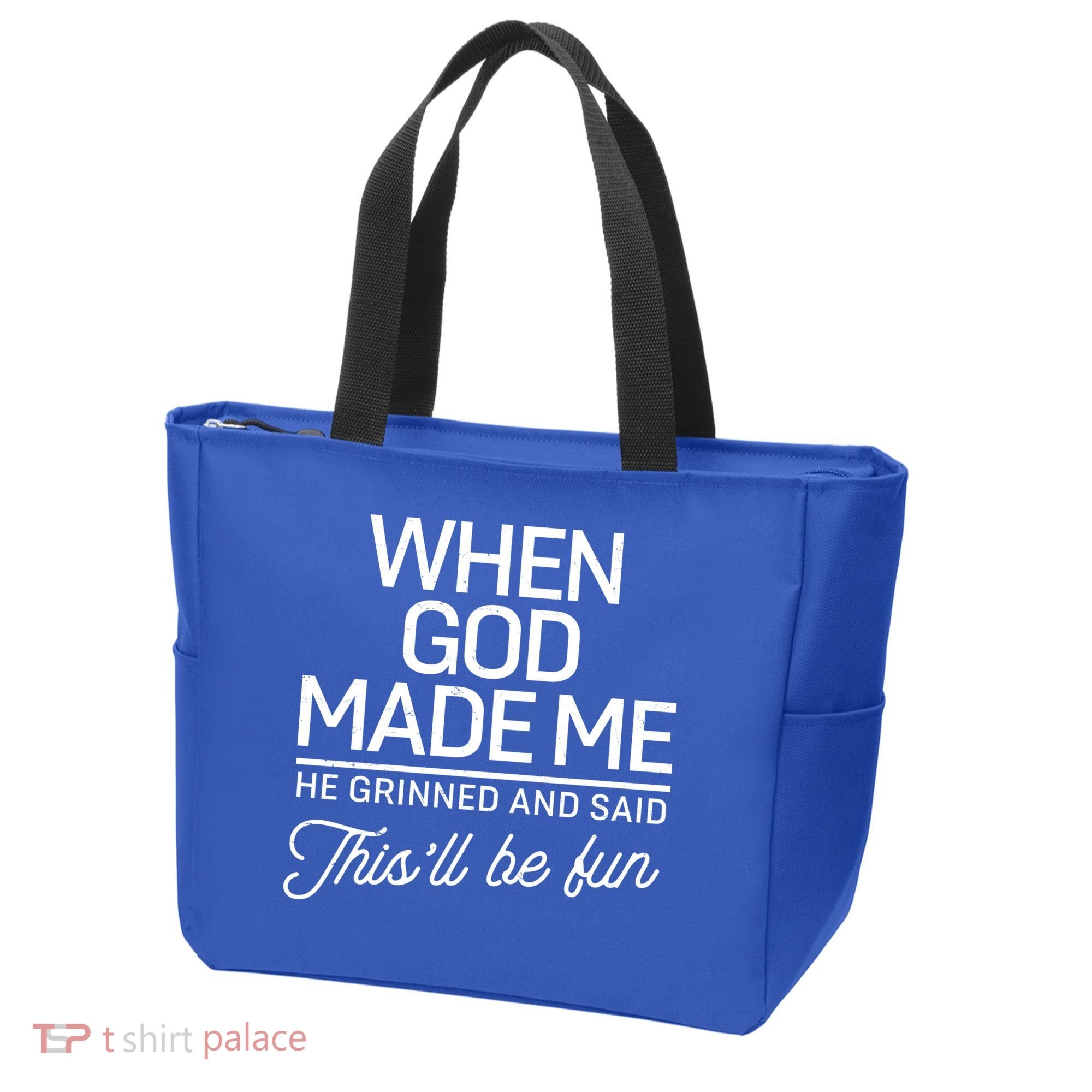 When God Made Me He Said This'll Be Fun Tote Bag