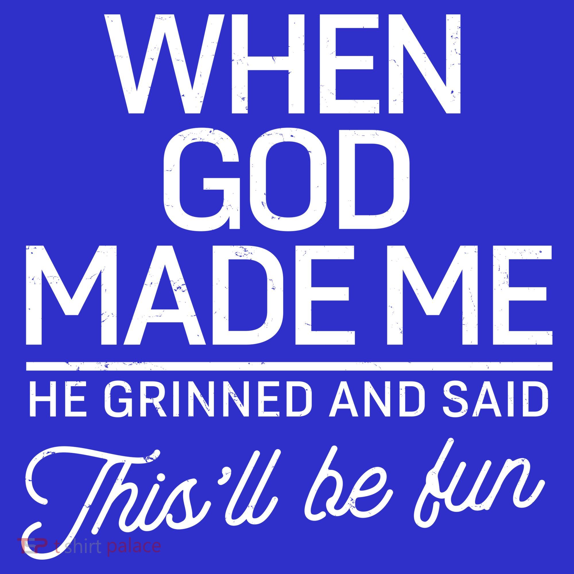 When God Made Me He Said This'll Be Fun Tote Bag