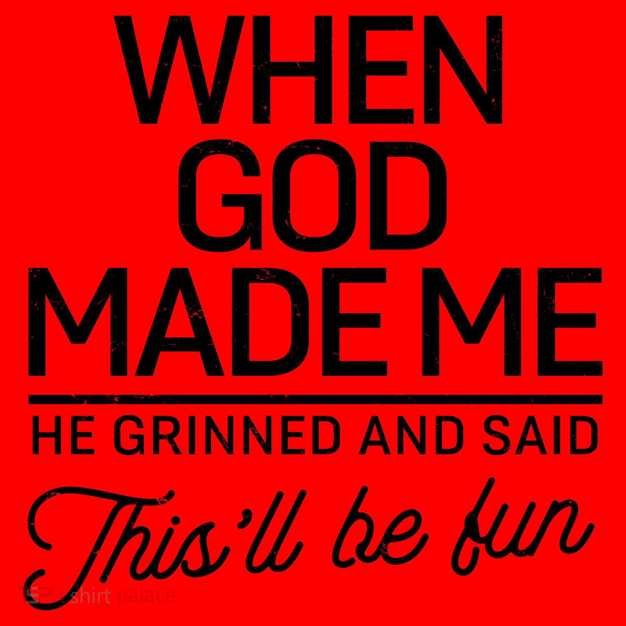 When God Made Me He Said This'll Be Fun Santa Hat