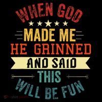 when god made me he grinned and said this will be fun Coffee Mug thumb 5