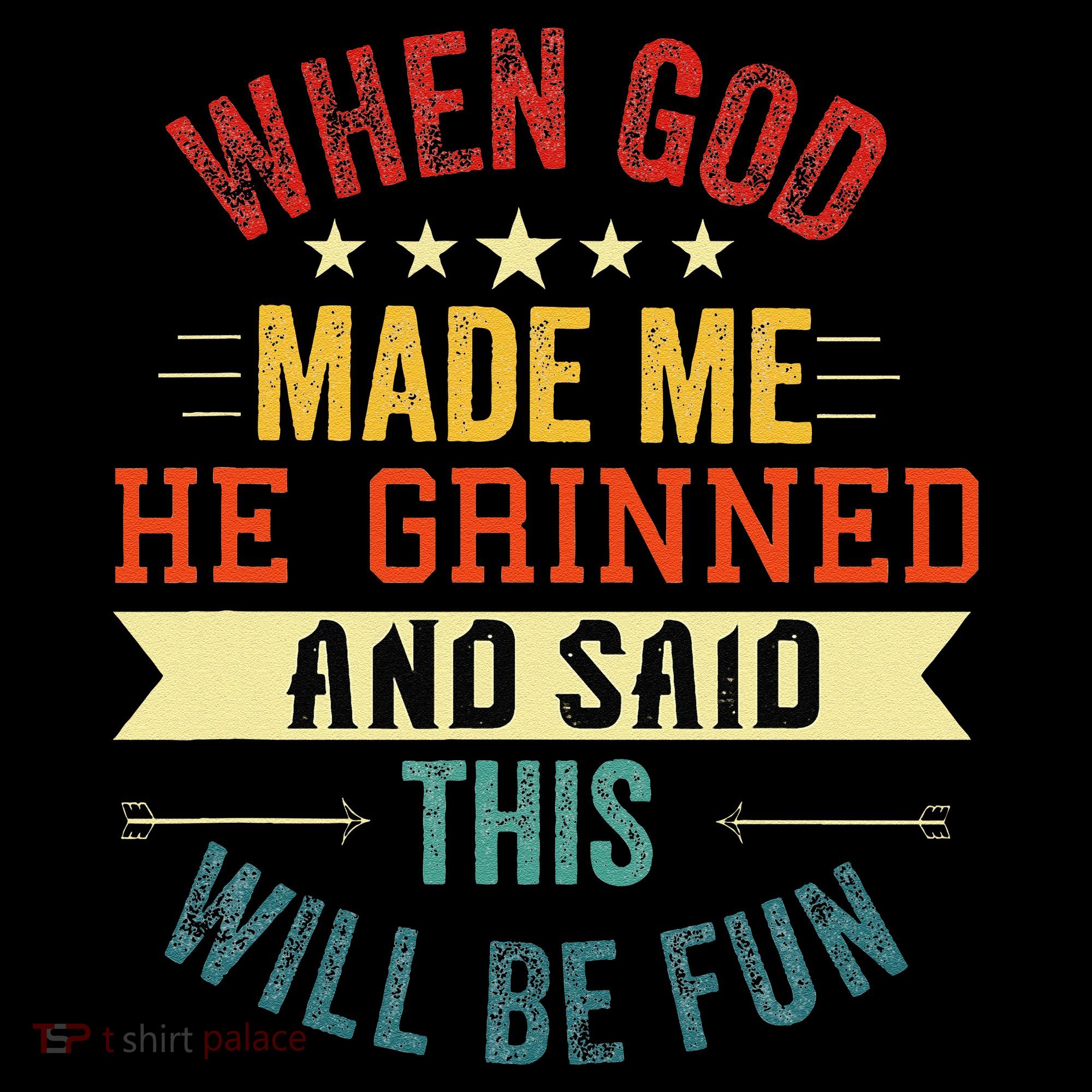 when god made me he grinned and said this will be fun Women's Hoodie