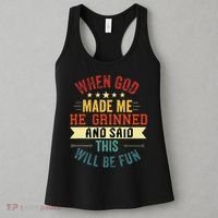 when god made me he grinned and said this will be fun Women's Tank Top thumb 3