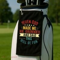 when god made me he grinned and said this will be fun Golf Towel thumb 2