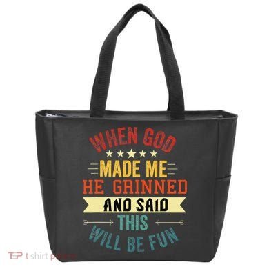 when god made me he grinned and said this will be fun Tote Bag