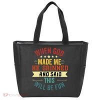 when god made me he grinned and said this will be fun Tote Bag thumb 0