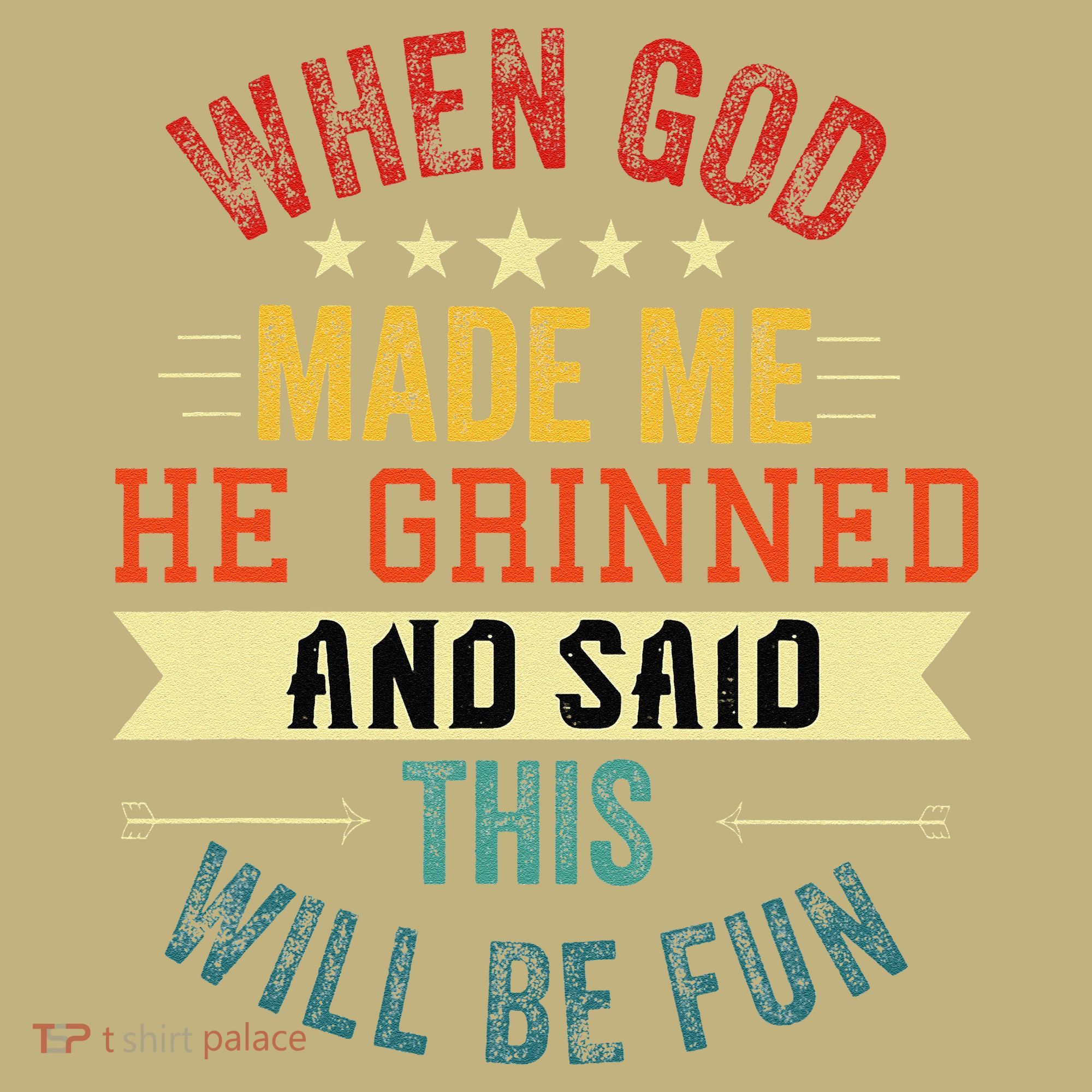 when god made me he grinned and said this will be fun Mousepad