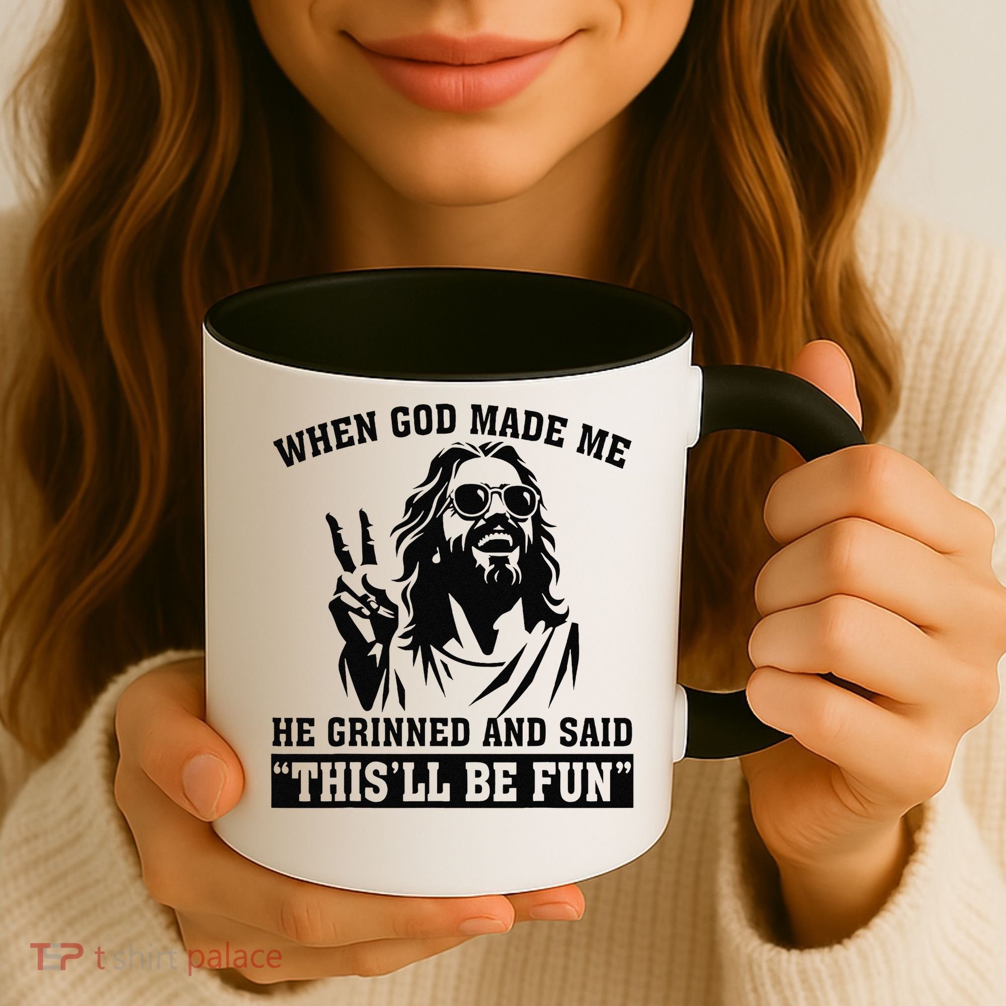When God Made Me He Grinned And Said Thisll Be Fun Gift Coffee Mug