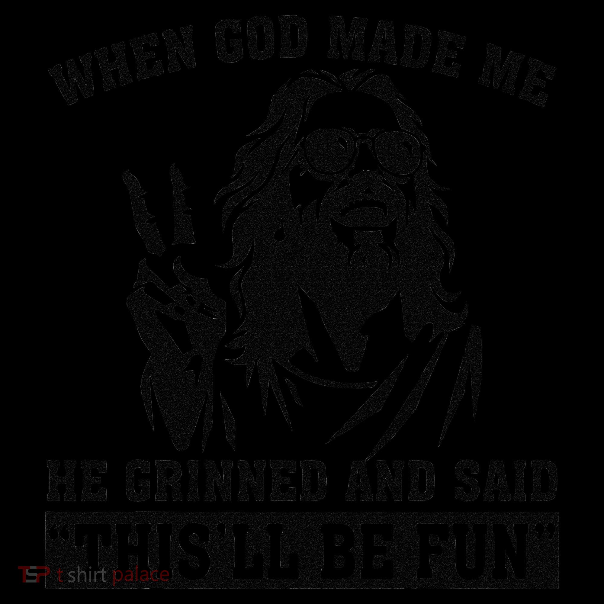When God Made Me He Grinned And Said Thisll Be Fun Gift Coffee Mug
