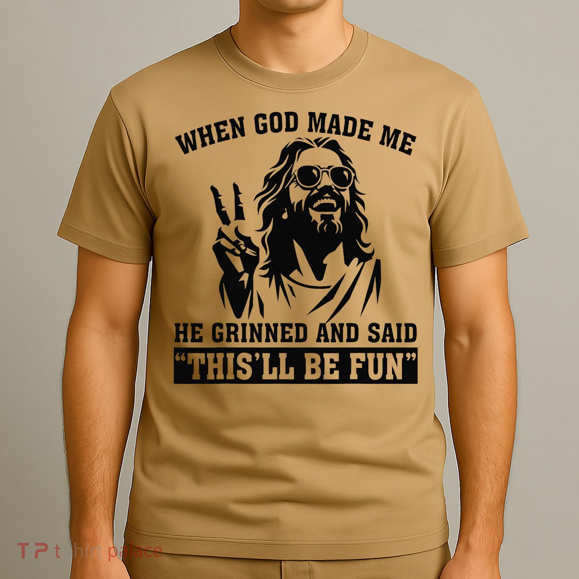 When God Made Me He Grinned And Said Thisll Be Fun Gift T-Shirt