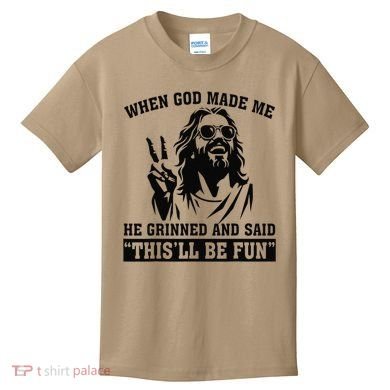 When God Made Me He Grinned And Said Thisll Be Fun Gift Kids T-Shirt