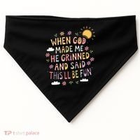 When God Made Me He Said Thisll Be Fun Christian Quote Vibe USA-Made Doggie Bandana thumb 0