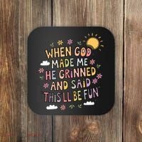 When God Made Me He Said Thisll Be Fun Christian Quote Vibe Coaster thumb 0