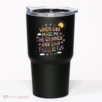 When God Made Me He Said Thisll Be Fun Christian Quote Vibe Tumbler thumb 0