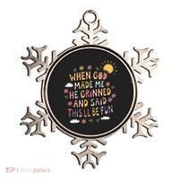 When God Made Me He Said Thisll Be Fun Christian Quote Vibe Ornament thumb 0