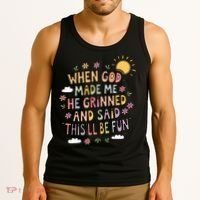 When God Made Me He Said Thisll Be Fun Christian Quote Vibe Tank Top thumb 3