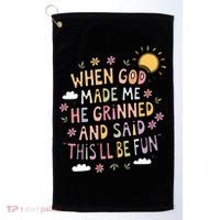When God Made Me He Said Thisll Be Fun Christian Quote Vibe Golf Towel thumb 0