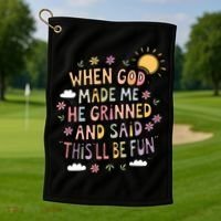 When God Made Me He Said Thisll Be Fun Christian Quote Vibe Golf Towel thumb 1