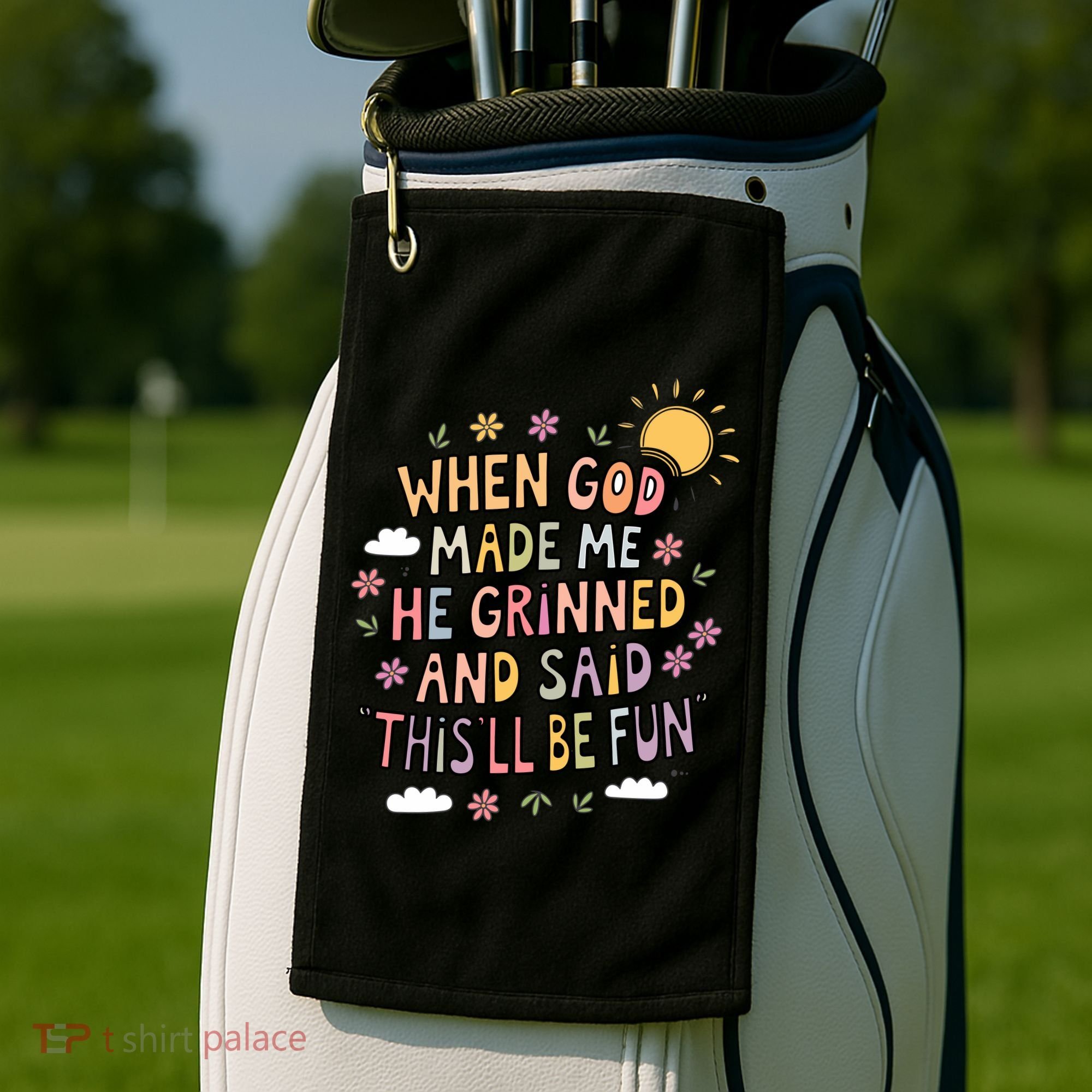 When God Made Me He Said Thisll Be Fun Christian Quote Vibe Golf Towel