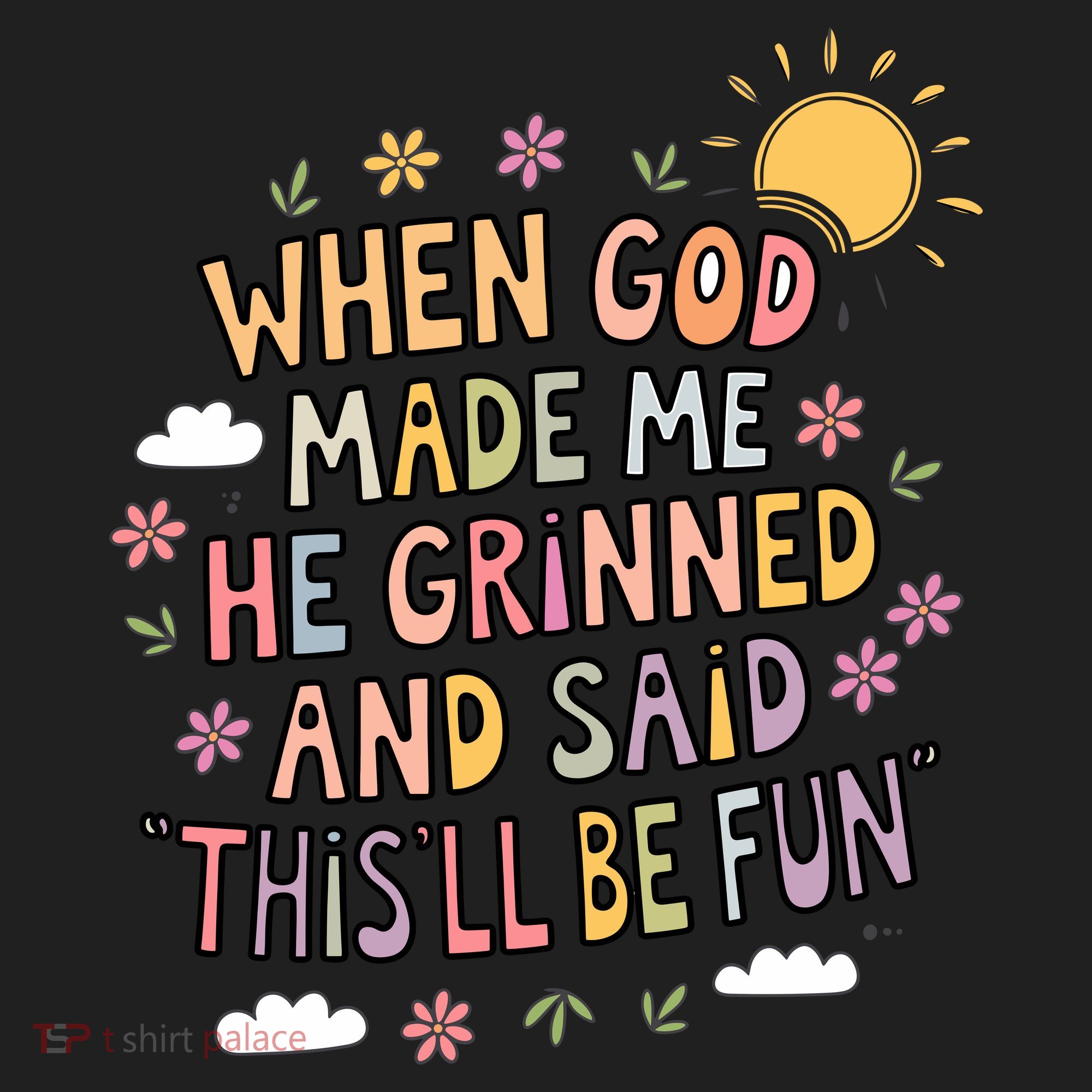 When God Made Me He Said Thisll Be Fun Christian Quote Vibe Golf Towel