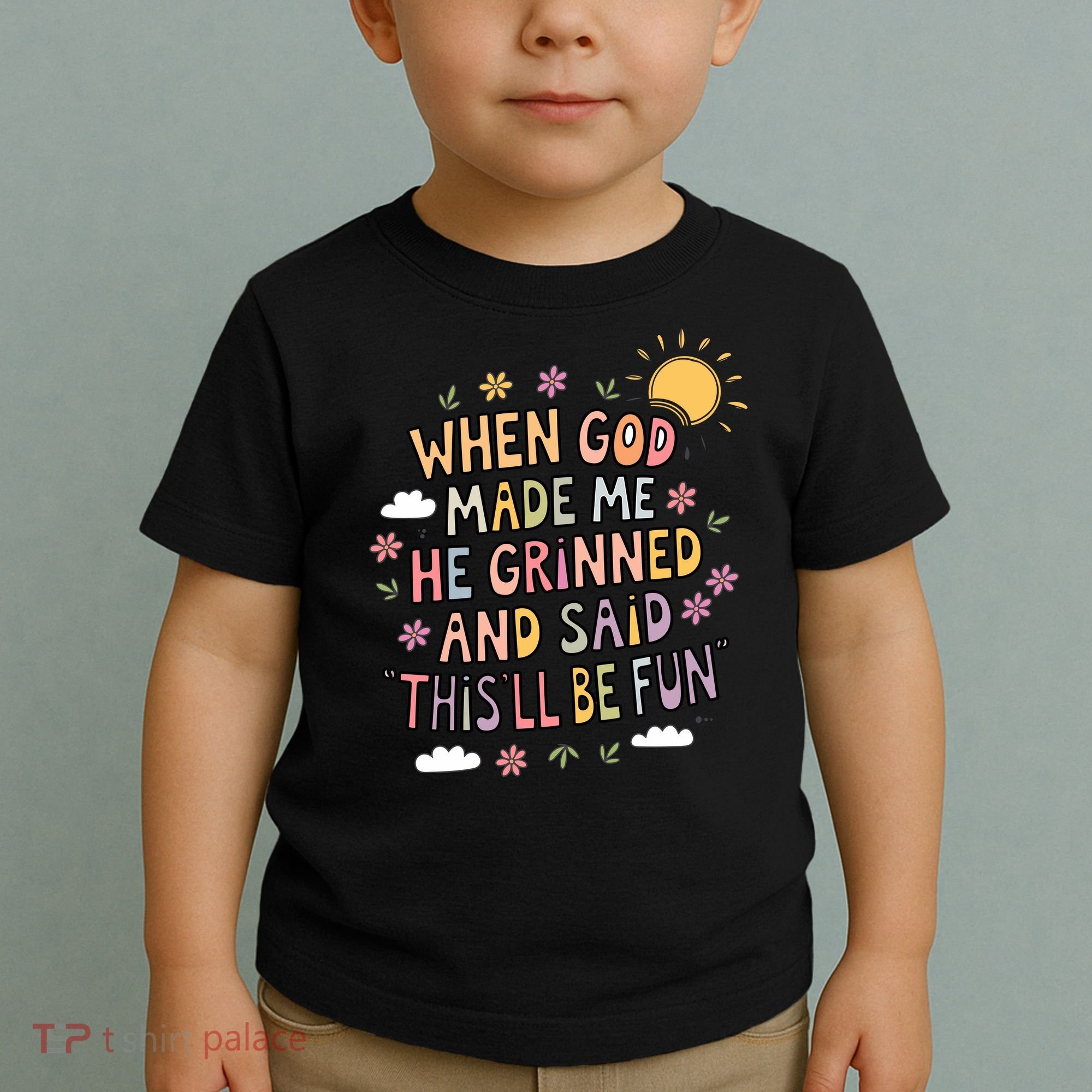 When God Made Me He Said Thisll Be Fun Christian Quote Vibe Toddler T-Shirt