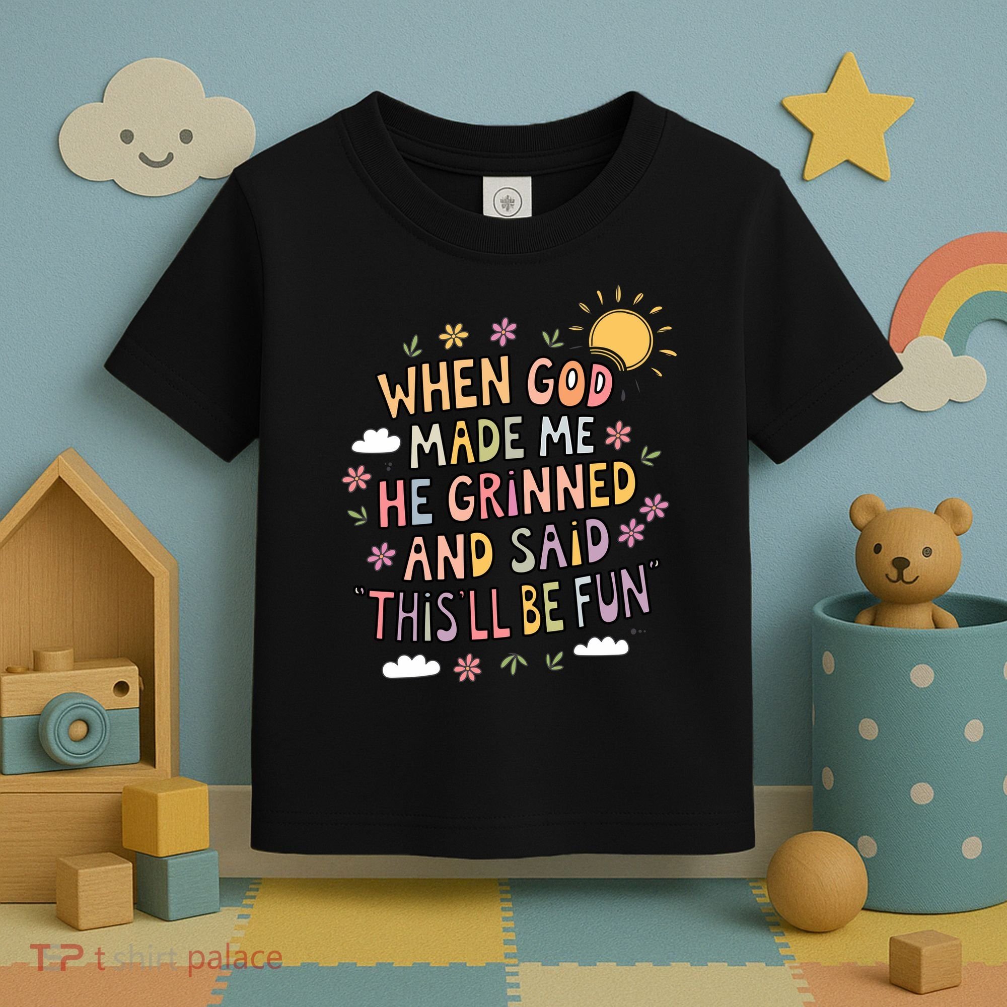 When God Made Me He Said Thisll Be Fun Christian Quote Vibe Toddler T-Shirt