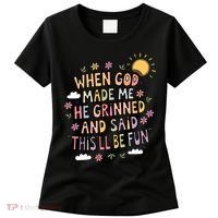 When God Made Me He Said Thisll Be Fun Christian Quote Vibe Women's T-Shirt thumb 0