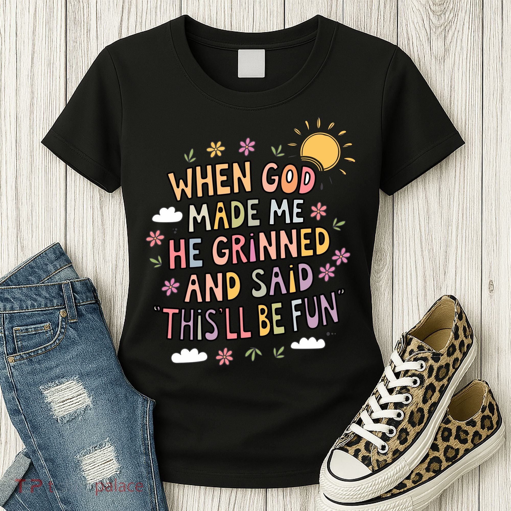 When God Made Me He Said Thisll Be Fun Christian Quote Vibe Women's T-Shirt
