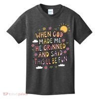 When God Made Me He Said Thisll Be Fun Christian Quote Vibe Kids T-Shirt thumb 0