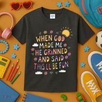 When God Made Me He Said Thisll Be Fun Christian Quote Vibe Kids T-Shirt thumb 3