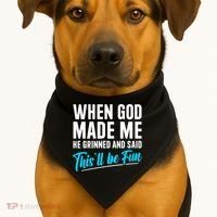 When God Made Me He Grinned and Said This Will Be Fun USA-Made Doggie Bandana thumb 1