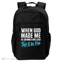 When God Made Me He Grinned and Said This Will Be Fun Backpack thumb 0