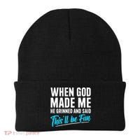 When God Made Me He Grinned and Said This Will Be Fun Beanie thumb 0