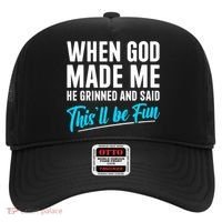When God Made Me He Grinned and Said This Will Be Fun Hat thumb 0