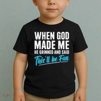 When God Made Me He Grinned and Said This Will Be Fun Toddler T-Shirt thumb 2
