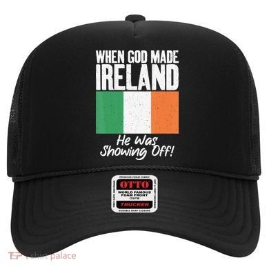 When God made Ireland he was showing off Irish Hat