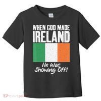 When God made Ireland he was showing off Irish Toddler T-Shirt thumb 0