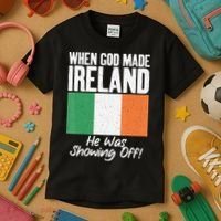 When God made Ireland he was showing off Irish Kids T-Shirt thumb 3