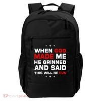 When God Made Me He Said Thisll Be Fun Quote Backpack thumb 0