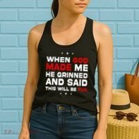 When God Made Me He Said Thisll Be Fun Quote Women's Tank Top thumb 2
