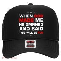 When God Made Me He Said Thisll Be Fun Quote Hat thumb 0