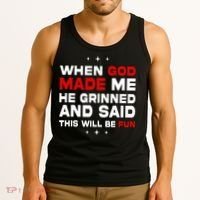 When God Made Me He Said Thisll Be Fun Quote Tank Top thumb 3
